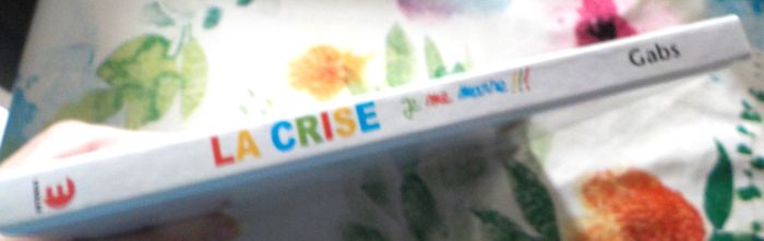 LA CRISE JE ME MARRE !!! par GABS Ed. Eyrolles - photo numéro 3