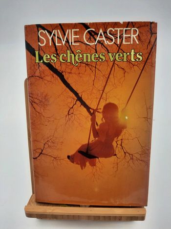 Sylvie Caster, les chênes verts