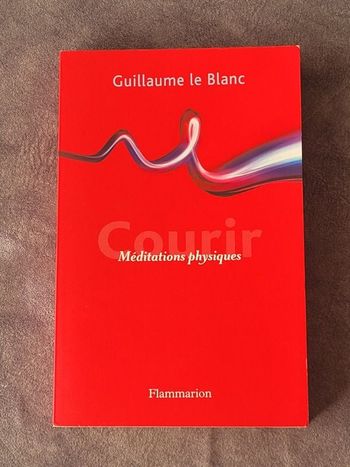 Courir Méditation physique Par Guillaume Le Blanc