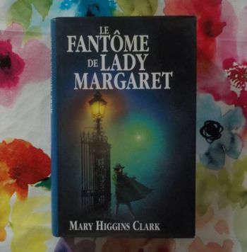 LE FANTÔME DE LADY MARGARET de Mary HIGGINS CLARK