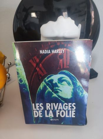 Les Rivages de la folie de Nadia Harley