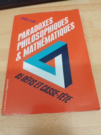 Paradoxes philosophiques et mathématiques 85 défis et casse-tête
Michel Clark