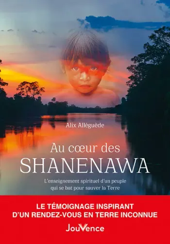 Livre " Au cœur des Shanenawa " ALLÉGUÈDE Alix Neuf