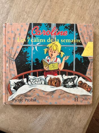 Livre album vintage Caroline Les 7 câlins de la semaine Pierre Probst Hachette Jeunesse