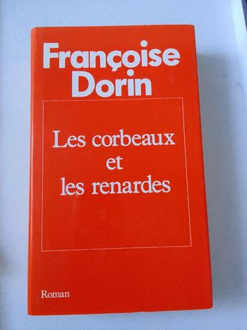 Françoise Dorin - Les corbeaux et les renardes