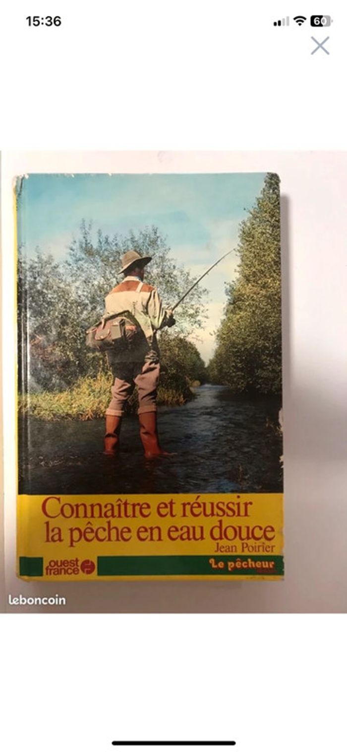Connaître et réussir la pêche en eau douce
