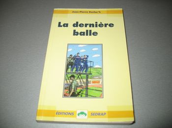 LIVRE : LA DERNIÈRE BALLE "ÉDITIONS SEDRAP" - n°57