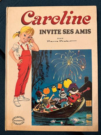 Grands albums Hachette Caroline invite ses amis 1981 livre ancien Pierre Probst