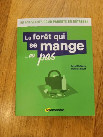La forêt qui se mange ou pas.
