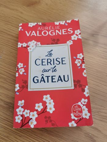 La cerise sur le gâteau. Aurélie valognes