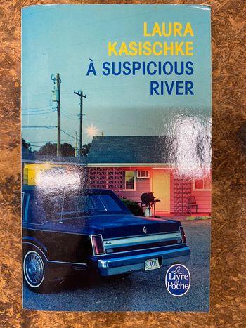 A suspicious river - Laura Kasischke