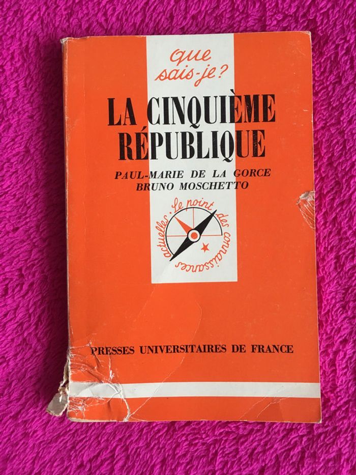 La cinquième république - Paul-Marie de La Gorce & Bruno Moschetto - Que sais-je ?