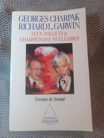 Charpak/Garwin - Feux follets et champignons nucléaires