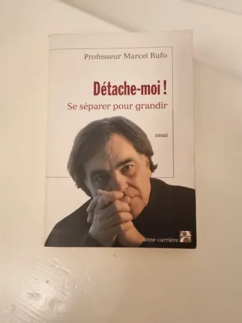 Detache-moi de Marcel Rufo
