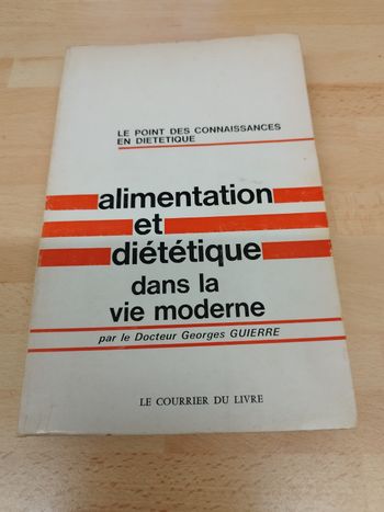 Dr GUIERRE Georges
Alimentation et diététique dans la vie moderne
