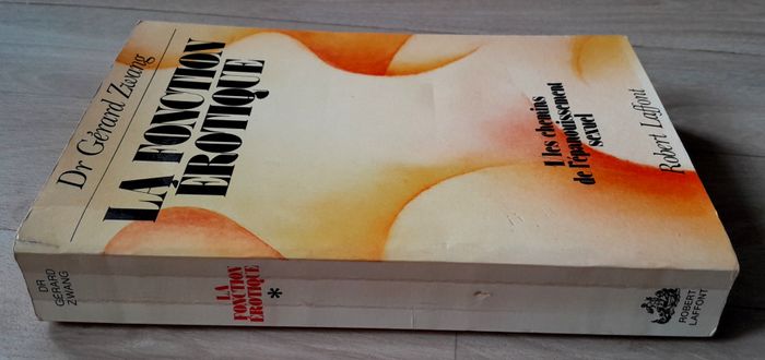 Dr Gérard Zwang- La fonction érotique tome 1 les chemins de l'épanouissement sexuel - photo numéro 2