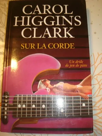 carol higgins clark sur la corde 