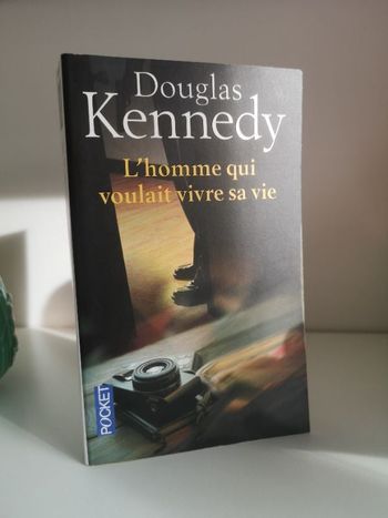 Douglas Kennedy L'homme qui voulait vivre sa vie
