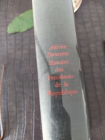 Histoire des Présidents de la République - Adrien Dansette