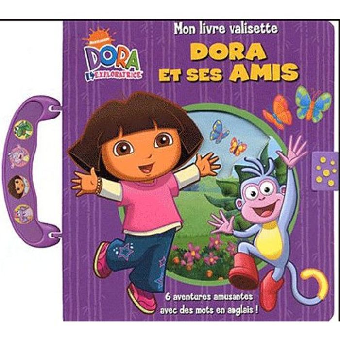 livre dora l exploratrice: dora et ses amis