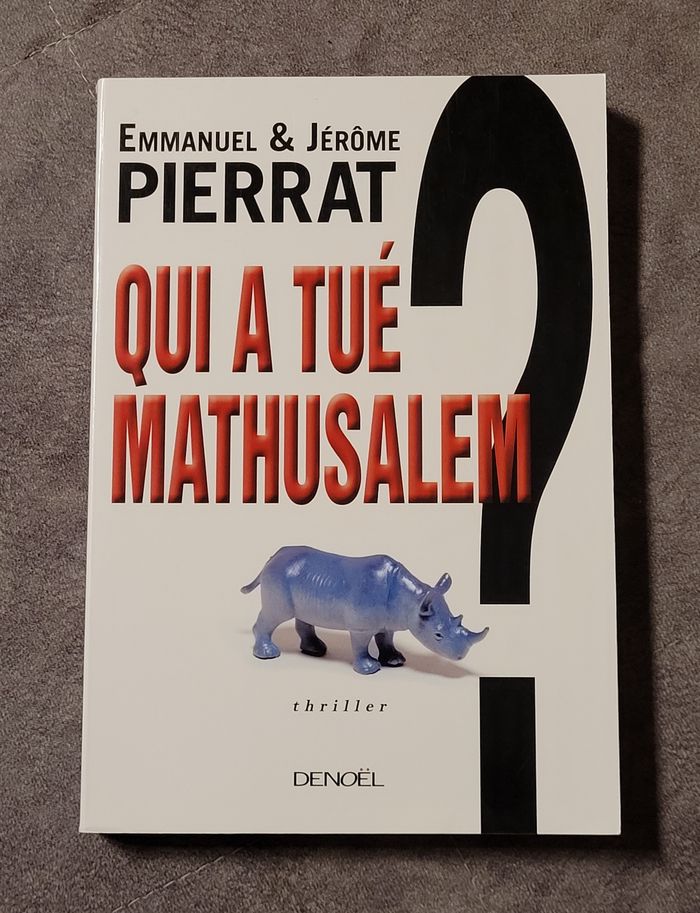 Qui a tué Mathusalem ? Emmanuel Pierrat, Jérôme Pierrat