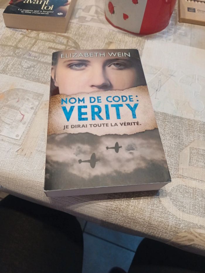 Nom de code verity je dirais toute la vérité, de Élisabeth Weine