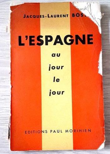 jacques -laurent bost - l'Espagne au jour le jour
