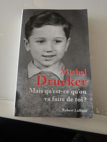 Livre " mais qu'est ce qu'on va faire de toi" Michel Drucker