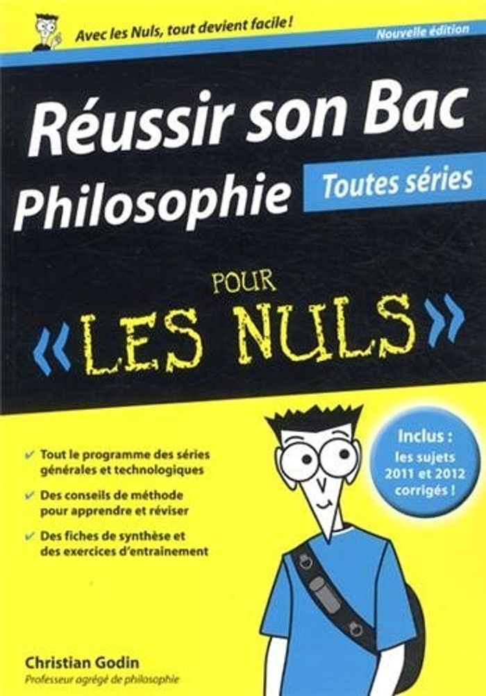 Réussir son Bac
Philosophie
Toutes séries
<<
POUR LES NULS>>