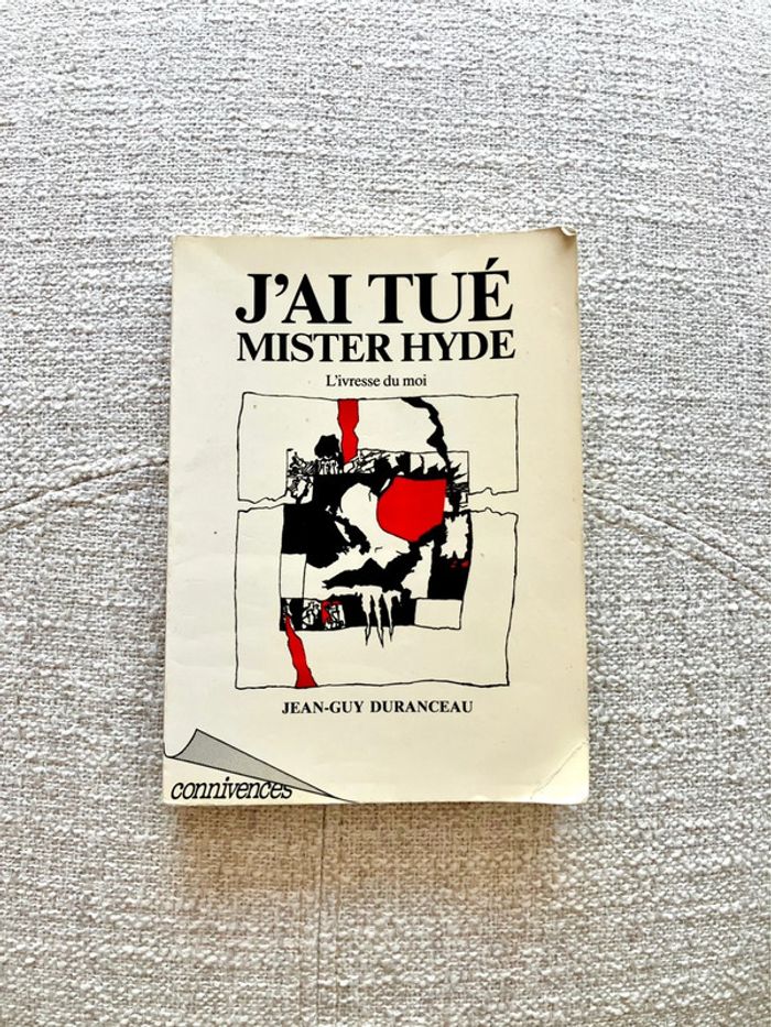 Livre J'ai tué Mister Hyde : l'ivresse du moi de Jean-Guy Duranceau - Editions Connivences