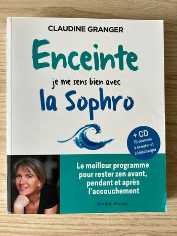 Enceinte je me sens bien avec la sophro - Claudine Granger