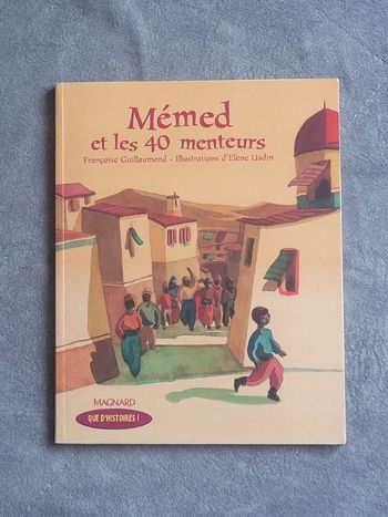 Que d'histoires ! CE1 - Mémed et les 40 menteurs Françoise Guillaumond, Elène Usdin