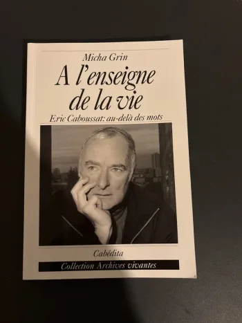 Livre À l enseigne de la vie Éric Caboussat dédicacé