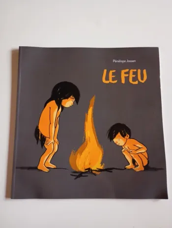 Le feu - Ecole des Loisirs