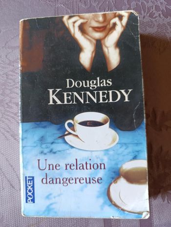 Une relation dangereuse de Douglas Kennedy