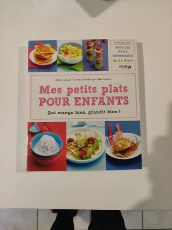 Mes petits plats pour enfants qui mange bien ,grandit bien !!