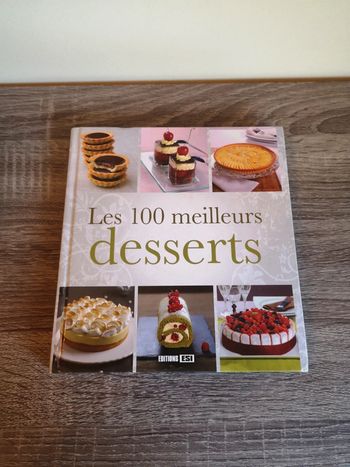 Livre cuisine pâtisserie Les 100 meilleurs desserts