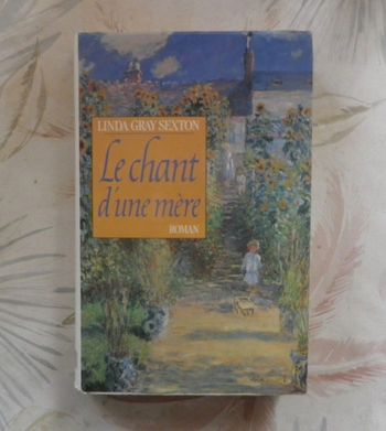Le chant d une mère de Linda Gray Sexton Ed. Le Grand Livre du Mois