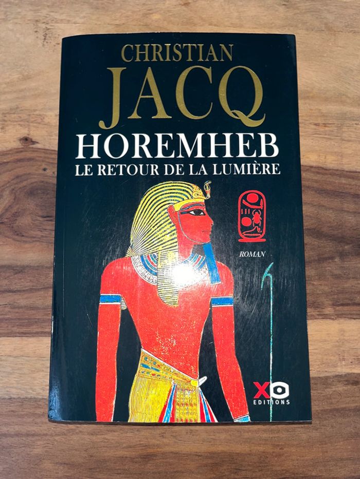 Christian Jacq * Horemheb * Le Retour de la Lumière