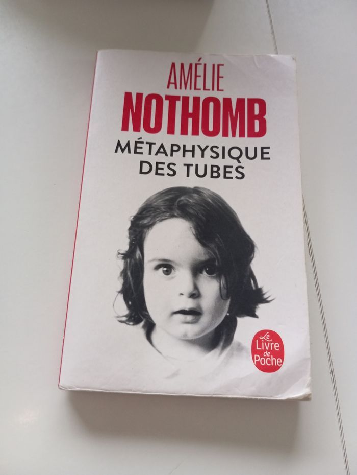 Amélie Nothomb :La Métaphysique des tubes - photo numéro 1