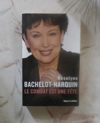 Le combat est une fête par Roselyne Bachelot-Narquin