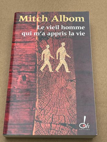 Le Vieil Homme Qui M'a Appris La Vie - Mitch Albom