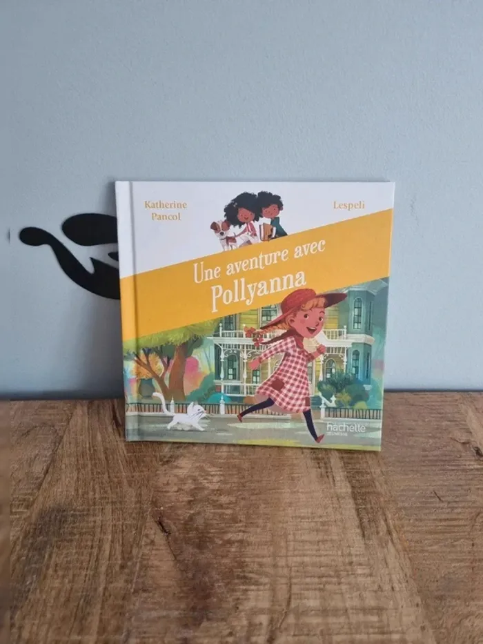 Livre enfant une aventure avec pollyanna