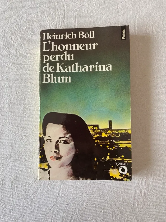 Livre « L’honneur perdu de Katharina Blum » Heinrich Böll