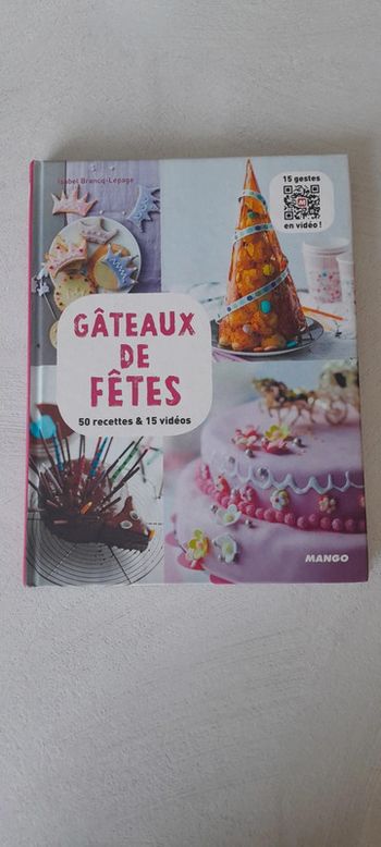 Gâteaux de fêtes: 50 recettes & 15 vidéos