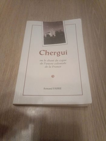 Chergui ou le chant du cygne de l'oeuvre coloniale de la France