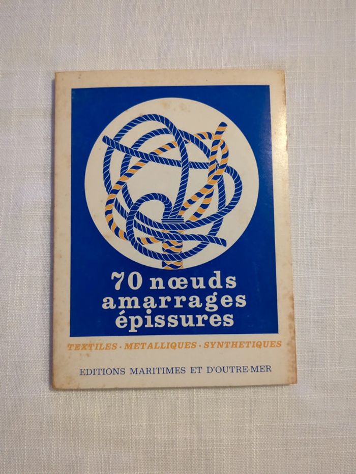70 noeuds amarrages épissures
