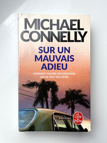 Livre de poche "policier" Michael Connelly en très bon état (Titre : Sur un mauvais adieu)