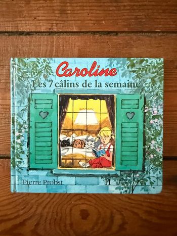 TBE Volets - Livre recueil Caroline les 7 Câlins de la semaine Pierre Probst Hachette Jeunesse