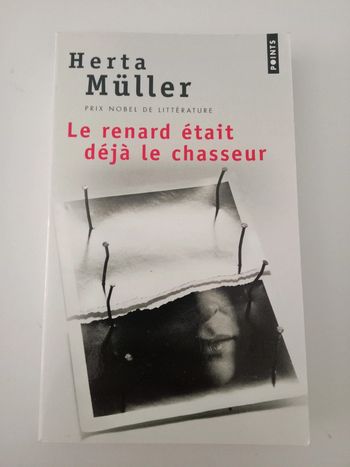 Herta Müller 📚 Le renard était déjà le chasseur